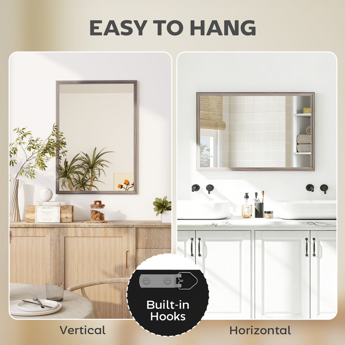 The wall mirror can be hung vertically or horizontally using built-in hooks